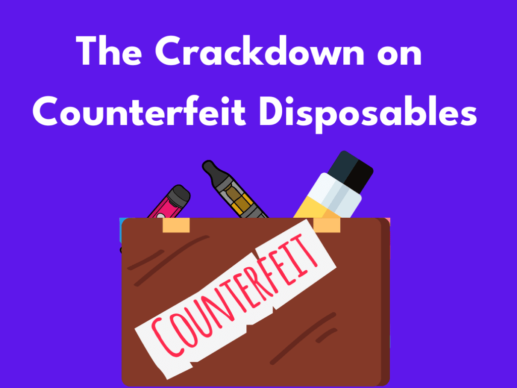 The Crackdown on Counterfeit Disposables