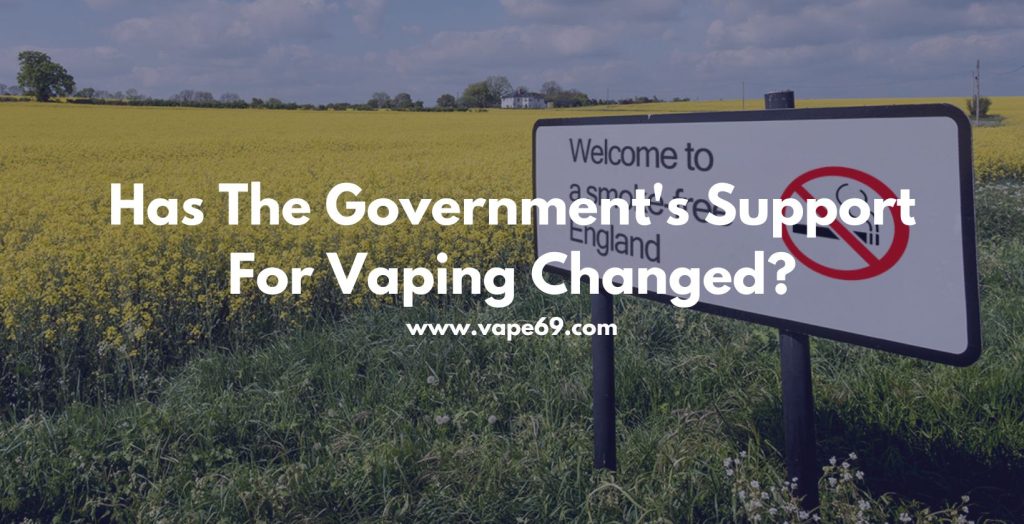 has the government's support for vaping changed?