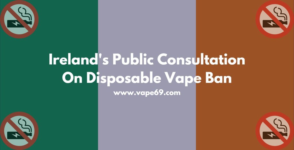ireland disposable vape ban consultation
